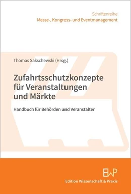 Abbildung von Sakschewski | Zufahrtsschutzkonzepte für Veranstaltungen und Märkte | 1. Auflage | 2026 | beck-shop.de