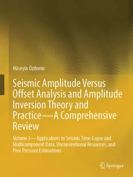 Abbildung von Özdemir | Seismic Amplitude Versus Offset Analysis and Amplitude Inversion Theory and Practice-A Comprehensive Review | 1. Auflage | 2026 | beck-shop.de