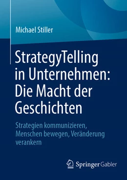 Abbildung von Stiller | StrategyTelling in Unternehmen: Die Macht der Geschichten | 1. Auflage | 2026 | beck-shop.de