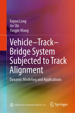 Abbildung von Long / Shi | Vehicle-Track-Bridge System Subjected to Track Alignment | 1. Auflage | 2026 | beck-shop.de