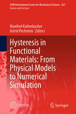 Abbildung von Kaltenbacher / Pechstein | Hysteresis in Functional Materials: From Physical Models to Numerical Simulation | 1. Auflage | 2026 | beck-shop.de