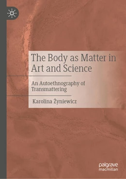 Abbildung von Zyniewicz | The Body as Matter in Art and Science | 1. Auflage | 2026 | beck-shop.de