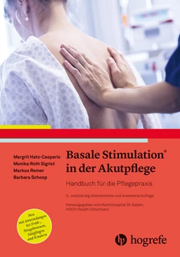 Abbildung von Hatz-Casparis / Roth Sigrist | Basale Stimulation® in der Akutpflege | 3. Auflage | 2026 | beck-shop.de