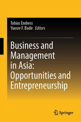 Abbildung von Endress / Badir | Business and Management in Asia: Opportunities and Entrepreneurship | 1. Auflage | 2026 | beck-shop.de
