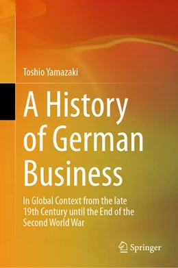 Abbildung von Yamazaki | A History of German Business | 1. Auflage | 2026 | beck-shop.de