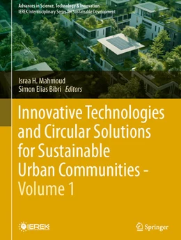 Abbildung von Mahmoud / Bibri | Innovative Technologies and Circular Solutions for Sustainable Urban Communities - Volume 1 | 1. Auflage | 2026 | beck-shop.de
