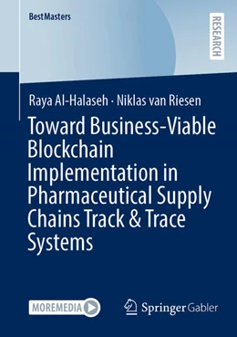 Abbildung von Al-Halaseh / Riesen | Toward Business-Viable Blockchain Implementation in Pharmaceutical Supply Chains Track & Trace Systems | 1. Auflage | 2026 | beck-shop.de