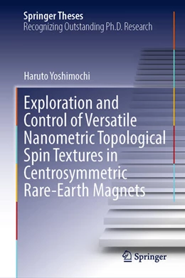 Abbildung von Yoshimochi | Exploration and Control of Versatile Nanometric Topological Spin Textures in Centrosymmetric Rare-Earth Magnets | 1. Auflage | 2026 | beck-shop.de