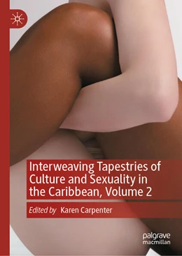 Abbildung von Carpenter | Interweaving Tapestries of Culture and Sexuality in the Caribbean, Volume 2 | 1. Auflage | 2026 | beck-shop.de