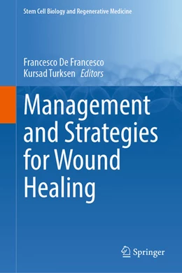 Abbildung von de Francesco / Turksen | Management and Strategies for Wound Healing | 1. Auflage | 2026 | beck-shop.de