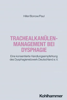Abbildung von Hiller / Bonow | Trachealkanülenmanagement bei Dysphagie | 1. Auflage | 2026 | beck-shop.de