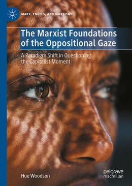 Abbildung von Woodson | The Marxist Foundations of the Oppositional Gaze | 1. Auflage | 2026 | beck-shop.de
