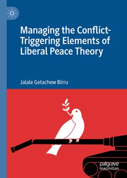 Abbildung von Birru | Managing the Conflict-Triggering Elements of Liberal Peace Theory | 1. Auflage | 2026 | beck-shop.de