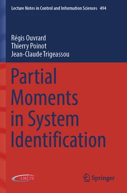 Abbildung von Ouvrard / Poinot | Partial Moments in System Identification | 1. Auflage | 2025 | beck-shop.de