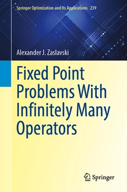 Abbildung von Zaslavski | Fixed Point Problems With Infinitely Many Operators | 1. Auflage | 2026 | beck-shop.de
