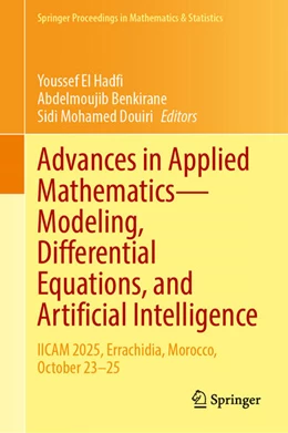 Abbildung von El Hadfi / Benkirane | Advances in Applied Mathematics—Modeling, Differential Equations, and Artificial Intelligence | 1. Auflage | 2026 | beck-shop.de
