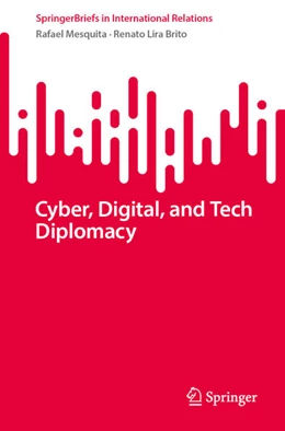 Abbildung von Mesquita / Lira Brito | Cyber, Digital, and Tech Diplomacy | 1. Auflage | 2026 | beck-shop.de