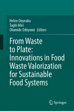 Abbildung von Onyeaka / Miri | From Waste to Plate: Innovations in Food Waste Valorization for Sustainable Food Systems | 1. Auflage | 2026 | beck-shop.de