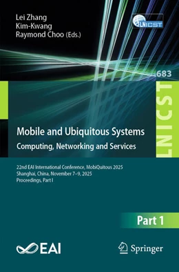 Abbildung von Zhang / Choo | Mobile and Ubiquitous Systems: Computing, Networking and Services | 1. Auflage | 2026 | beck-shop.de