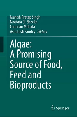Abbildung von Pratap Singh / El-Sheekh | Algae: A Promising Source of Food, Feed and Bioproducts | 1. Auflage | 2026 | beck-shop.de