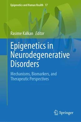 Abbildung von Kalkan | Epigenetics in Neurodegenerative Disorders | 1. Auflage | 2026 | beck-shop.de