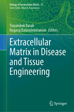 Abbildung von Basak / Balasubramanian | Extracellular Matrix in Disease and Tissue Engineering | 1. Auflage | 2026 | beck-shop.de