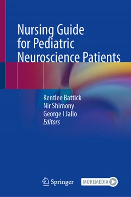 Abbildung von Battick / Shimony | Nursing Guide for Pediatric Neuroscience Patients | 1. Auflage | 2026 | beck-shop.de