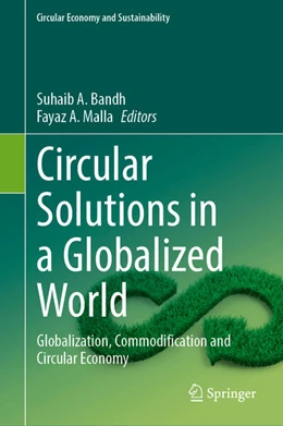 Abbildung von Bandh / Malla | Circular Solutions in a Globalized World | 1. Auflage | 2026 | beck-shop.de