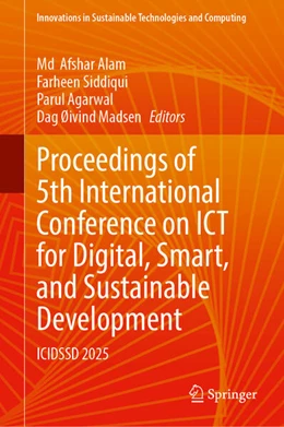 Abbildung von Alam / Siddiqui | Proceedings of 5th International Conference on ICT for Digital, Smart, and Sustainable Development | 1. Auflage | 2026 | beck-shop.de
