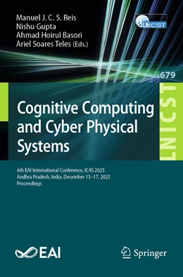 Abbildung von Reis / Gupta | Cognitive Computing and Cyber Physical Systems | 1. Auflage | 2026 | beck-shop.de