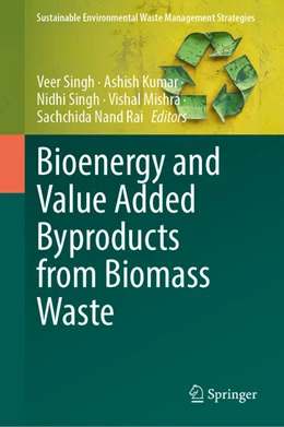 Abbildung von Singh / Kumar | Bioenergy and Value Added Byproducts from Biomass Waste | 1. Auflage | 2026 | beck-shop.de