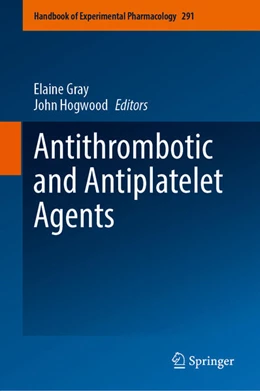 Abbildung von Gray / Hogwood | Antithrombotic and Antiplatelet Agents | 1. Auflage | 2026 | beck-shop.de
