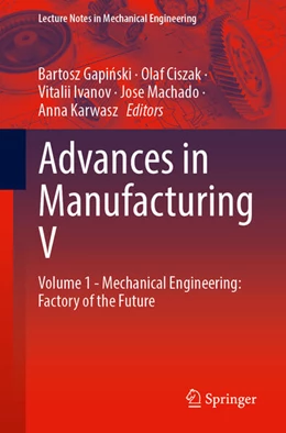 Abbildung von Gapinski / Ciszak | Advances in Manufacturing V | 1. Auflage | 2026 | beck-shop.de