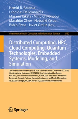 Abbildung von Arabnia / Deligiannidis | Distributed Computing, HPC, Cloud Computing, Quantum Technologies, Embedded Systems, Modeling, and Simulation | 1. Auflage | 2026 | beck-shop.de