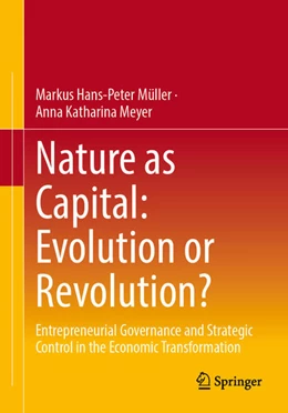 Abbildung von Müller / Meyer | Nature as Capital: Evolution or Revolution? | 1. Auflage | 2026 | beck-shop.de