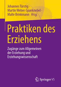 Abbildung von Türstig / Weber-Spanknebel | Praktiken des Erziehens | 1. Auflage | 2026 | beck-shop.de