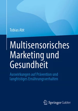 Abbildung von Abt | Multisensorisches Marketing und Gesundheit | 1. Auflage | 2026 | beck-shop.de