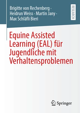 Abbildung von von Rechenberg / Weiss | Equine Assisted Learning (EAL) für Jugendliche mit Verhaltensproblemen | 1. Auflage | 2026 | beck-shop.de