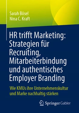 Abbildung von Bösel / Kraft | HR trifft Marketing: Strategien für Recruiting, Mitarbeiterbindung und authentisches Employer Branding | 1. Auflage | 2026 | beck-shop.de