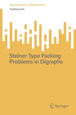 Abbildung von Sun | Steiner Type Packing Problems in Digraphs | 1. Auflage | 2026 | beck-shop.de