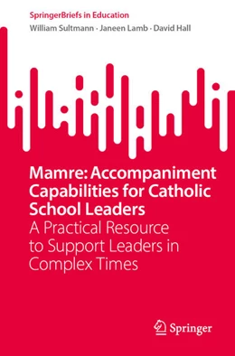 Abbildung von Sultmann / Lamb | Mamre: Accompaniment Capabilities for Catholic School Leaders | 1. Auflage | 2026 | beck-shop.de