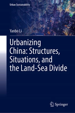 Abbildung von Li | Urbanizing China: Structures, Situations, and the Land-Sea Divide | 1. Auflage | 2026 | beck-shop.de