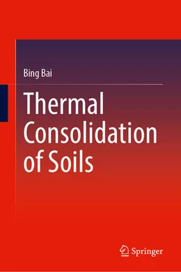 Abbildung von Bai | Thermal Consolidation of Soils | 1. Auflage | 2026 | beck-shop.de
