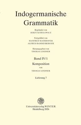Abbildung von Lindner | Indogermanische Grammatik / Band IV: Wortbildungslehre (Derivationsmorphologie) / Teilband 1: Komposition / Fasc. 7: [Lieferung 7] | 1. Auflage | 2026 | beck-shop.de