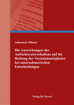 Abbildung von Milousi | Die Auswirkungen des Aufsichtsratsverhaltens auf die Haftung der Vorstandsmitglieder bei unternehmerischen Entscheidungen | 1. Auflage | 2026 | 282 | beck-shop.de