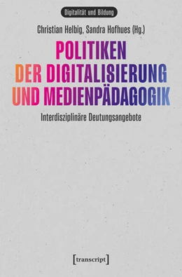 Abbildung von Helbig / Hofhues | Politiken der Digitalisierung und Medienpädagogik | 1. Auflage | 2026 | 1 | beck-shop.de