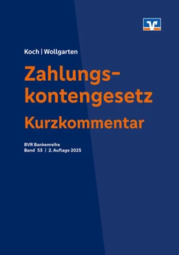 Abbildung von Koch / Wollgarten | Zahlungskontengesetz | 2. Auflage | 2026 | 53 | beck-shop.de