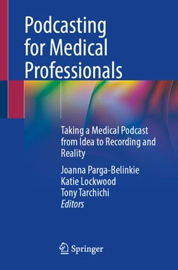 Abbildung von Parga-Belinkie / Lockwood | Podcasting for Medical Professionals | 1. Auflage | 2026 | beck-shop.de