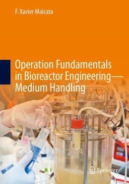 Abbildung von Malcata | Operation Fundamentals in Bioreactor Engineering_Medium Handling | 1. Auflage | 2026 | beck-shop.de