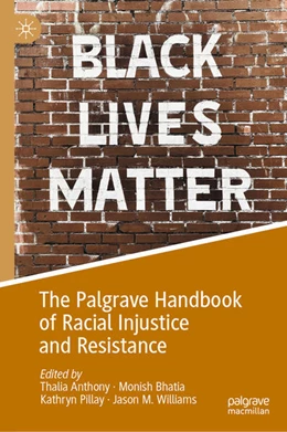Abbildung von Anthony / Bhatia | The Palgrave Handbook of Racial Injustice and Resistance | 1. Auflage | 2026 | beck-shop.de
